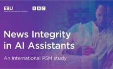国际研究:AI 助手常歪曲新闻内容,45% 回答存重大问题
